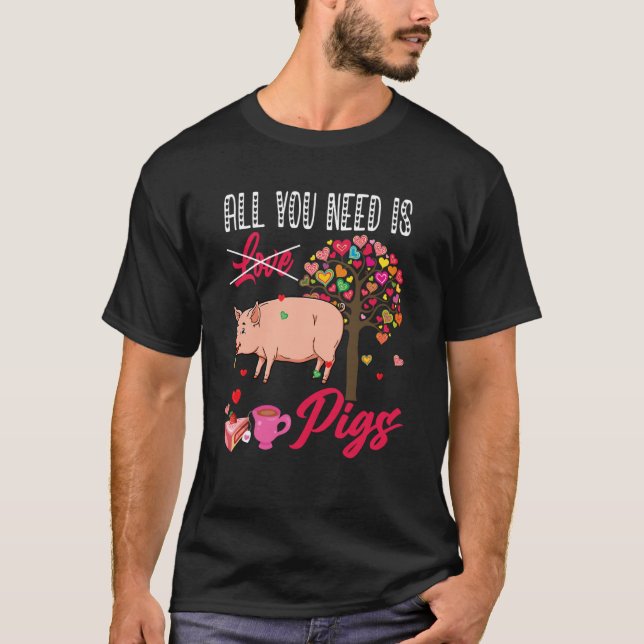 All You Need Is Pigs Valentine's Day Hearts Farmer T-Shirt (Vorderseite)