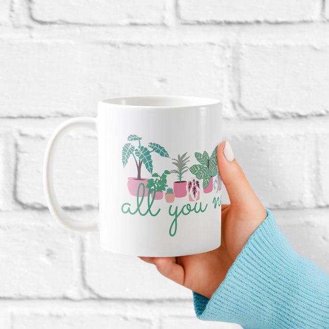All You Need Is Plants Cute Coffee Mug (Créateur téléchargé)