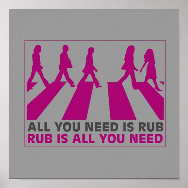 ALL YOU NEED IS RUB POSTER (Vorne)