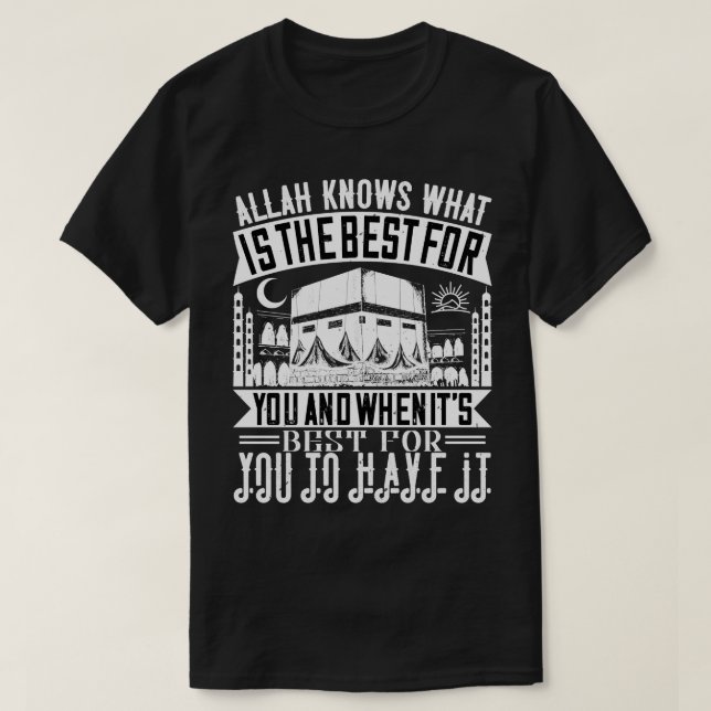 Allah weiß, was das Beste für dich ist T-Shirt (Design vorne)