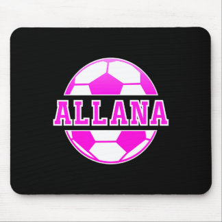 Allana Name Girls Soccer Play Football Sports Fan  Mousepad