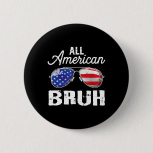 Alle amerikanischen Bruh 4. Juli USA Sungles Famil Button