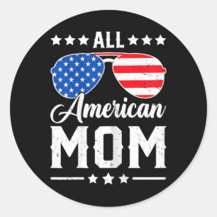 Alle amerikanischen Mama 4. Juli Funny Patriotic U Runder Aufkleber