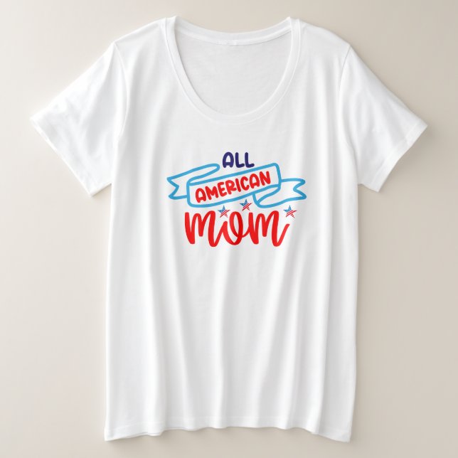 Alle amerikanischen Mamas Große Größe T-Shirt (Design vorne)