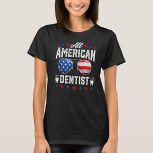 Alle amerikanischen Zahnarzt 4. Juli Patriotic US T-Shirt