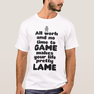 Alle Arbeit keine Zeit, um das Spiel Slogan Bord T-Shirt