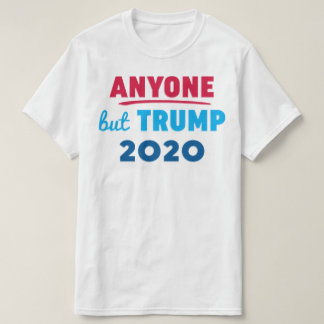 Alle außer Trump 2020 T-Shirt
