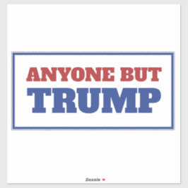 Alle außer Trump America Election Aufkleber