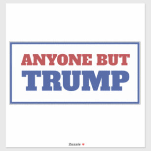 Alle außer Trump America Election Aufkleber