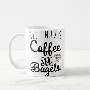 Alle benötige ich Kaffee und Bagel Kaffeetasse