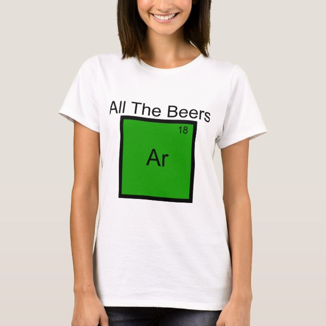 Alle Bier Argon Element Pun T - Shirt (Vorderseite)