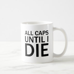 ALLE CAPS BIS ICH Funny Rage T - Shirt DIE Kaffeetasse