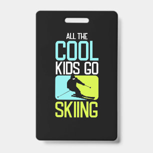 Alle coolen Kids gehen Ski fahren Ausweis