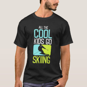 Alle Coolen Kinder fahren Ski T-Shirt