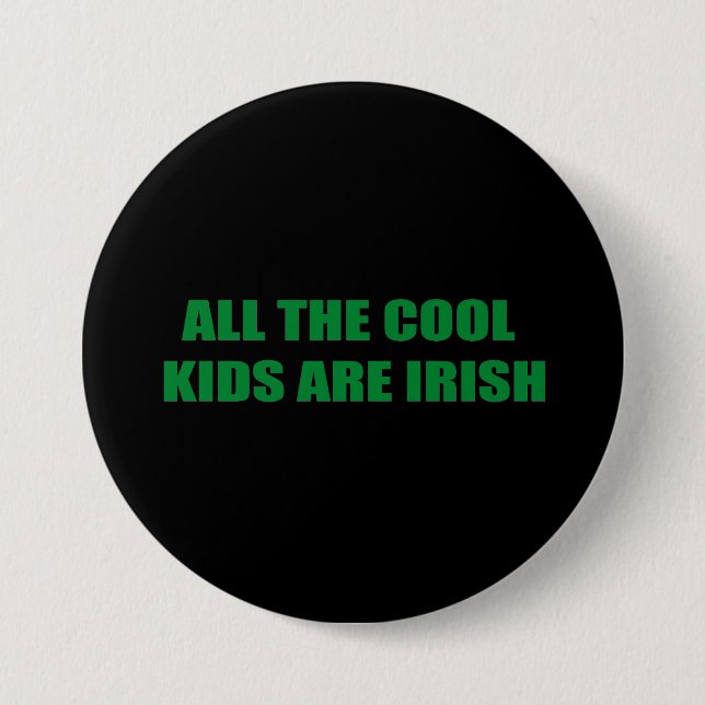 ALLE COOLEN KINDER SIND IRISH BUTTON (Vorderseite)
