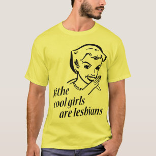 Alle coolen Mädchen sind Lesben T-Shirt