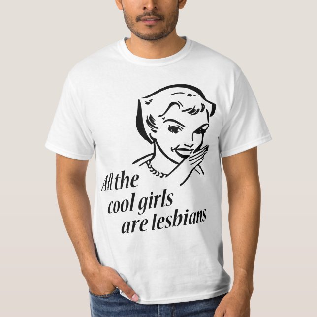Alle coolen Mädchen sind Lesben T-Shirt (Vorderseite)