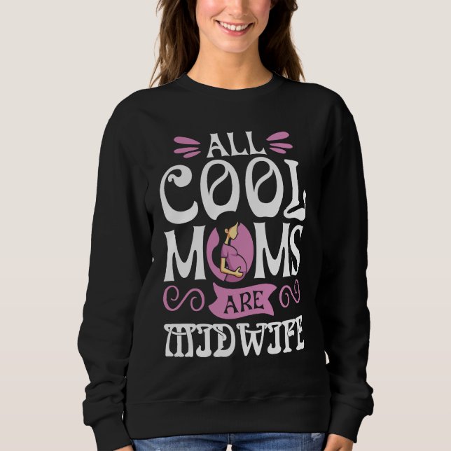 alle coolen Mütter sind Hebamme Sweatshirt (Vorderseite)