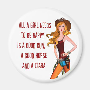 "Alle Cowgirl Diva müssen glücklich sein..." Magnet