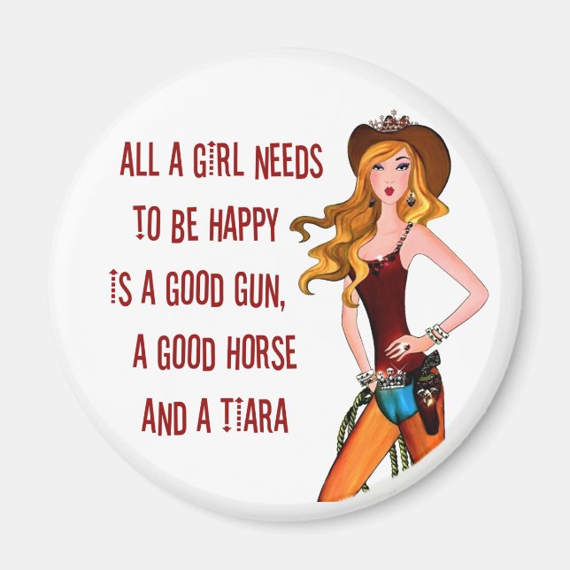 "Alle Cowgirl Diva müssen glücklich sein..." Magnet (Vorne)