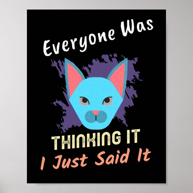 Alle dachten, ich habe es gerade gesagt poster (Vorne)