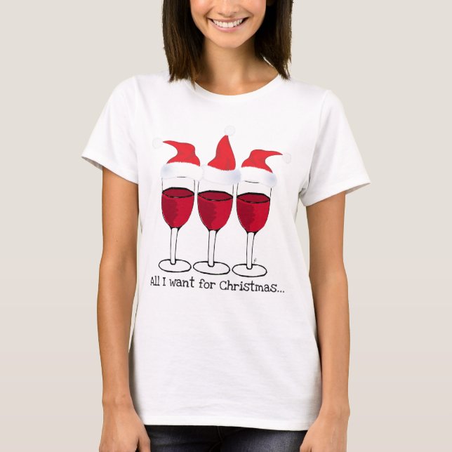 ALLE, DIE ICH FÜR WEIHNACHTS… ROTWEIN UND T-Shirt (Vorderseite)