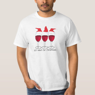ALLE, DIE ICH FÜR WEIHNACHTS… ROTWEIN UND T-Shirt