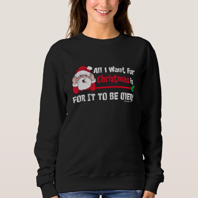 Alle, die ich für WeihnachtsSpaß will Sweatshirt (Vorderseite)