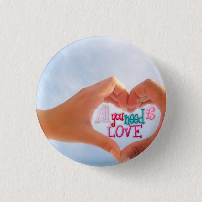 Alle, die Sie benötigen, ist Liebe Button (Vorderseite)