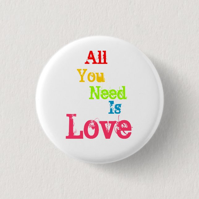 Alle, die Sie benötigen, ist Liebe Button (Vorderseite)