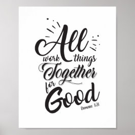 Alle Dinge arbeiten zum Guten zusammen (Römer 8:28 Poster