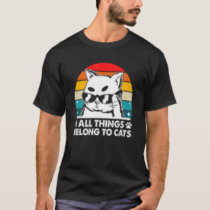 Alle Dinge gehören Katzen  Katze  Humor Kätzchen T-Shirt