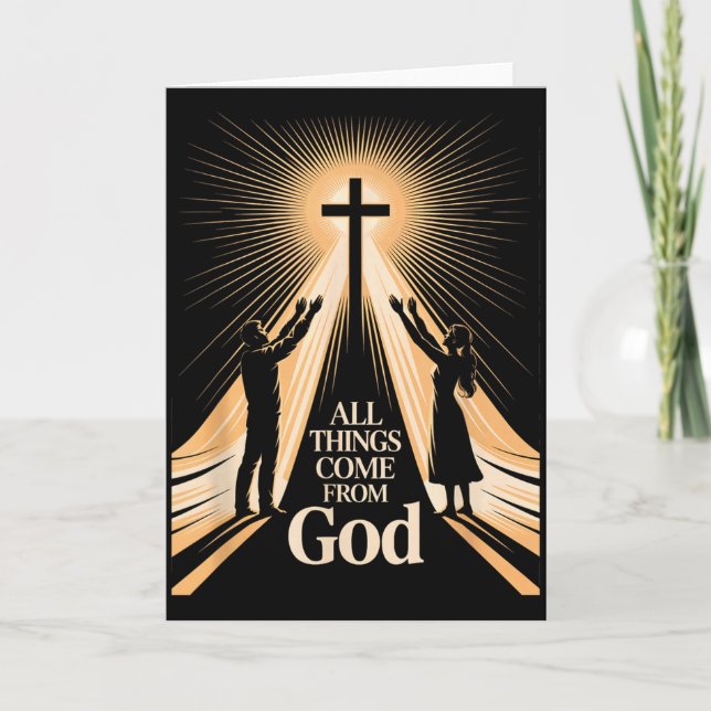 Alle Dinge kommen von Gott Christliche Anbetung Ei Karte (Vorderseite)