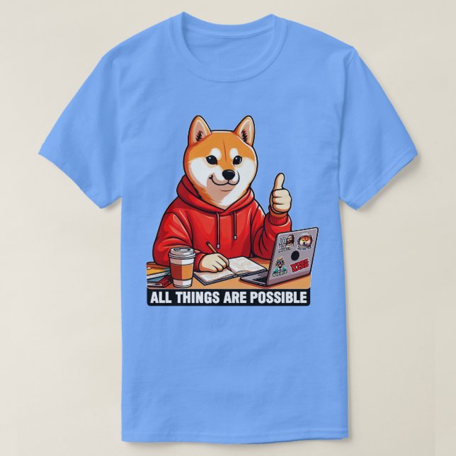 Alle Dinge sind möglich Shiba in Hunde Laptop Home T-Shirt (Design vorne)