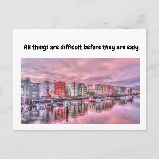 Alle Dinge sind schwierig, bevor sie einfach sind. Postkarte (Vorderseite)