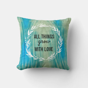 Alle Dinge wachsen mit Liebe Shibori Pflanze Zitat Kissen