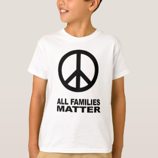 Alle Familien sind wichtig T-Shirt