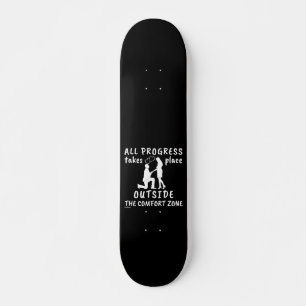 ALLE FORTSCHRITTE FINDEN AUSSERHALB DES KOMFORTZON SKATEBOARD