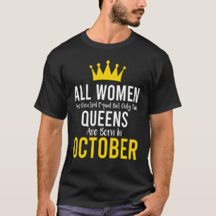 Alle Frauen sind gleich, aber nur die Damen sind g T-Shirt