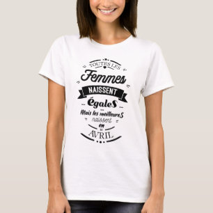 Alle Frauen werden gleich geboren T-Shirt