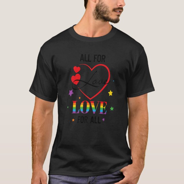 Alle für die Liebe Liebe für alle LGBT-Stolze T-Shirt (Vorderseite)