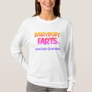 Alle Furzen... besonders Oma! T - Shirt L/S