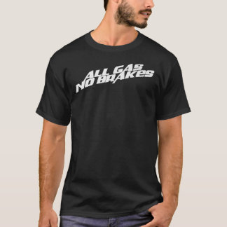 Alle Gas-keine Bremsen (weiß) essenziell T-Shirt
