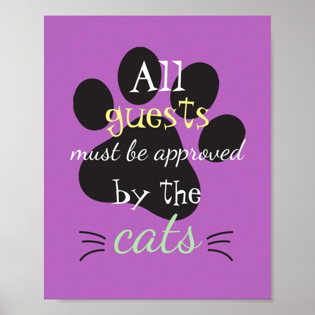 Alle Gäste müssen von den Katzen zugelassen werden Poster (Vorne)