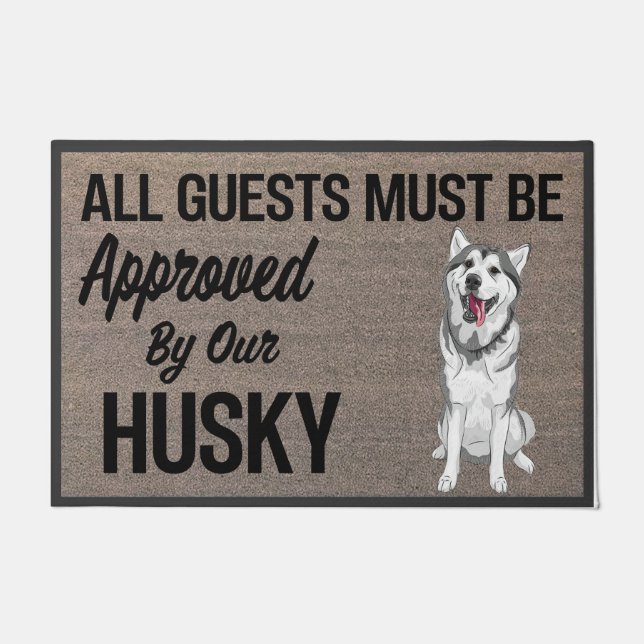 Alle Gäste müssen von Husky Hund zugelassen sein Fußmatte (Vorderseite)