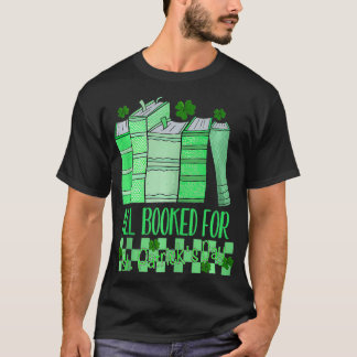 Alle gebucht für St Patricks Day Book Lover Lucky  T-Shirt