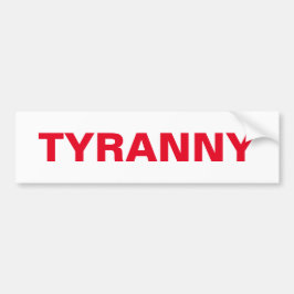 ALLE GEBÜHRENDEN TYRANNY, Teil 3 von 3 Autoaufkleber