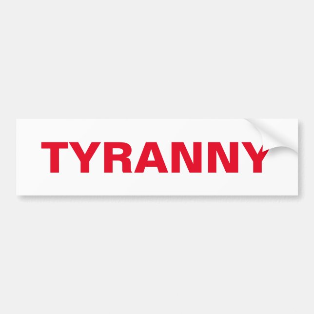 ALLE GEBÜHRENDEN TYRANNY, Teil 3 von 3 Autoaufkleber (Vorne)