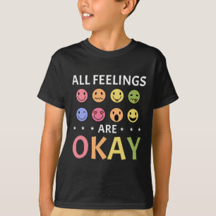 Alle Gefühle sind okay Psychische Gesundheitsberat T-Shirt