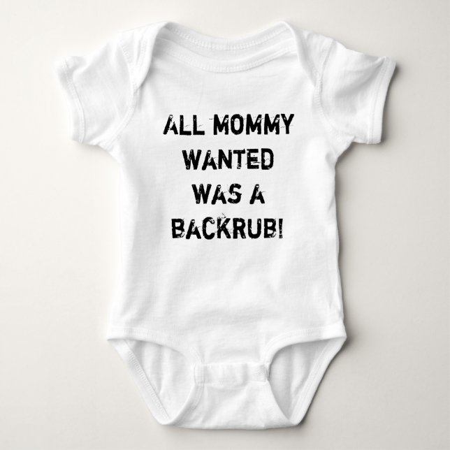 Alle gewollte Mama war ein backrub! Baby Strampler (Vorderseite)
